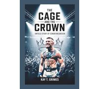 THE CAGE AND THE CROWN: Untold Story Of Conor McGregor, Notorious Fighter
