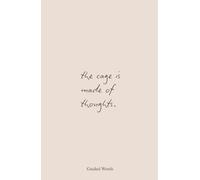 The Cage Is Made of Thoughts: A Poetry Collection About Mental Health Issues and the Path to Healing