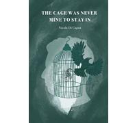 The Cage Was Never Mine to Stay In
