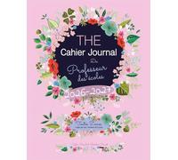 The cahier journal du professeur des écoles 2026 2027, 1 page par jour: toutes zones, semaine de 4 ou 5 jours, couleurs, daté, format 21,59 x 27,94.