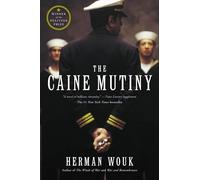 The Caine Mutiny: A Novel of World War II