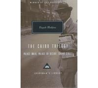 The Cairo Trilogy: Palace Walk, Palace of Desire, Sugar Street (Everyman’s Library Contemporary Classics)