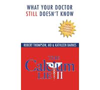 The Calcium Lie II: What Your Doctor Still Doesn't Know: How Mineral Imbalances Are Damaging Your Health