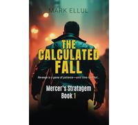 The Calculated Fall: Mercer’s Stratagem Book 1