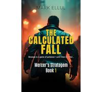 The Calculated Fall: Mercer's Stratagem Book 1