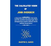 The Calculated Vision of John Overdeck: A deep dive into the man, the math, and the machine learning logic that changed how modern finance works behind closed doors