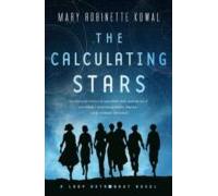 The Calculating Stars: A Lady Astronaut Novel