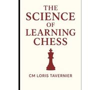 The Calculation-First Method: The Science of Learning Chess