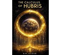 The Calculus of Hubris (The Drift)