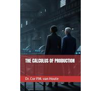 THE CALCULUS OF PRODUCTION (Frost Operational Guides: The Van Houte Method)