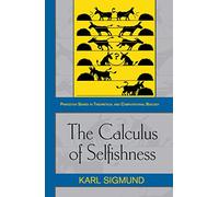 The Calculus of Selfishness – Vol. 6 (Serie Princeton en Biología Teórica y Computacional)