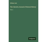 The Calcutta Journal of Natural History: Vol. 4