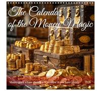 The Calendar of the Money Magic (Wall Calendar 2026 12 × 12 Inch) CALVENDO 12 Month Wall Calendar: Money goes to money. Show him how big your pile of money already is.