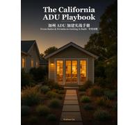 The California ADU Playbook: From Rules & Permits to Getting It Built - A Bilingual Homeowner's Manual