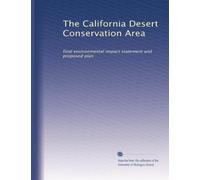 The California Desert Conservation Area: final environmental impact statement and proposed plan: Volume 2