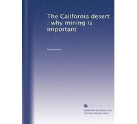 The California desert : why mining is important