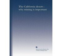 The California desert : why mining is important
