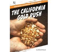 The California Gold Rush (Westward Expansion: Need to Know)