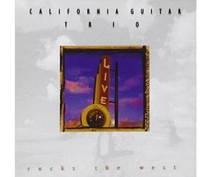 The California Guitar Trio - Rocks The West