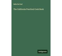 The California Practical Cook Book