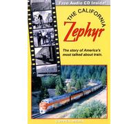 The California Zephyr : Story of America's Most Talked About Train
