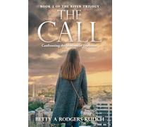 The Call: Confronting the Shadows of Darkness: 2 (River Trilogy)