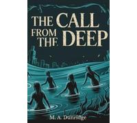 The Call from the Deep: Lovecraftian horror short stories (Tales from Beneath)
