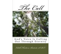 The Call: God's Voice Is Calling Out Through Eternity: Volume 1