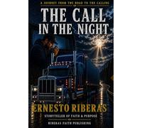 The Call in the Night: A Journey from the Road to the Calling