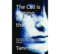 The Call is Coming from Inside the House: How the Bop House, OnlyFans & Content Culture Are Grooming Teens on Both Sides of the Screen (A call out to ... addiction is affecting partners and society)