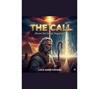 The Call: Moses the Great Negotiator (2)