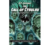 The Call of Cthulhu: 7 (Lovecraft Illustrated)