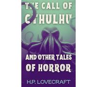 The Call of Cthulhu and Other Tales of Horror (Polis & Praxis Classics)