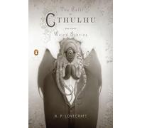 The Call of Cthulhu and Other Weird Stories: (Penguin Classics Deluxe Edition)