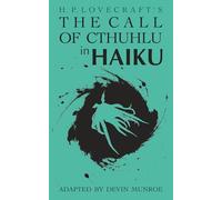 The Call of Cthulhu in Haiku (Classic Novels in Verse)