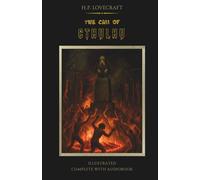 The CALL of CTHULHU: Includes Audiobook and Full-Color Illustrations - The Original Cthulhu Mythos Story