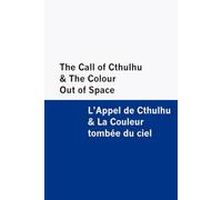 The Call of Cthulhu & The Colour Out of Space / L'Appel de Cthulhu & La Couleur tombée du ciel [Bilingual Edition] - English & French