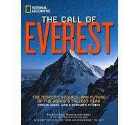 The Call of Everest: The History, Science, and Future of the World's Tallest Peak [Idioma Inglés]