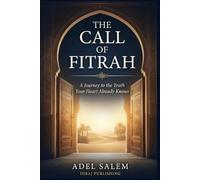 The Call of Fitrah: A Journey to the Truth Your Heart Already Knows