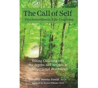 The Call of Self: Psychosynthesis Life Coaching