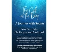 The Call of the Deep - A Journey with Sedna. From Deep Pain, She Forgave and Awakened