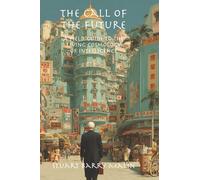 The Call of The Future: A Field Guide to the Living Cosmology