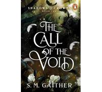 The Call of the Void: 3 (Shadows & Crowns, 3)