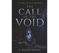 THE CALL OF THE VOID: A PSYCHOLOGICAL HORROR NOVEL ABOUT INTRUSIVE THOUGHTS
