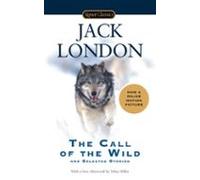 The Call Of The Wild And Selected Stories (ebook)