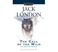The Call of the Wild and Selected Stories (Signet Classics)