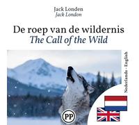 The Call of the Wild: bilingual book Dutch English (to learn Dutch)
