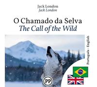 The Call of the Wild: bilingual book Portuguese English