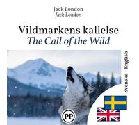 The Call of the Wild: bilingual book Swedish English (to learn Swedish)