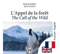 The Call of the Wild: Bilingual edition French-English